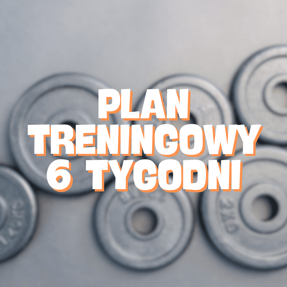SPERSONALIZOWANY PLAN TRENINGOWY 6 TYGODNI
